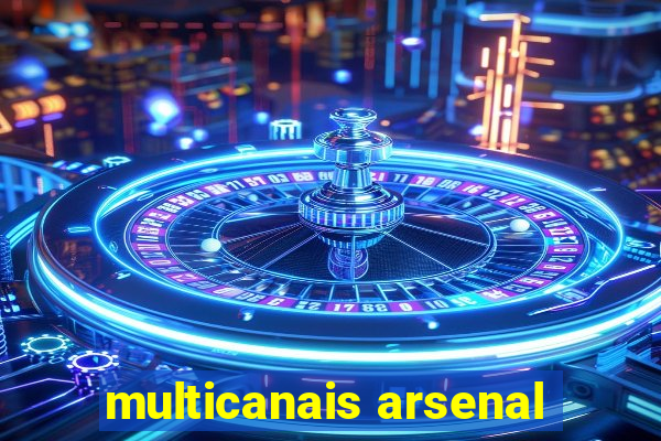 multicanais arsenal